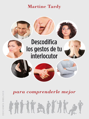 cover image of Descodifica los gestos de tu interlocutor para comprenderle mejor